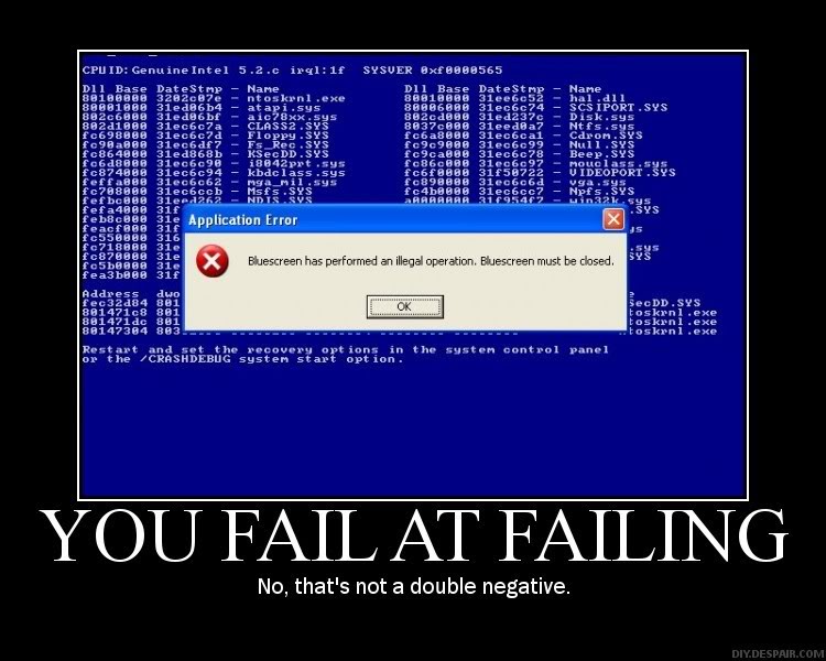 Name:  failatfailing.jpg
Views: 13
Size:  78.8 KB
