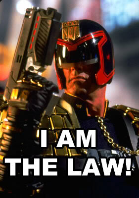 Name:  I-am-the-law.jpg
Views: 7
Size:  27.5 KB